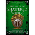 The House of Shattered Wings