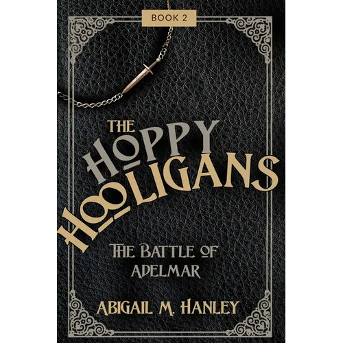 The Hoppy Hooligans: The Battle of Adelmar