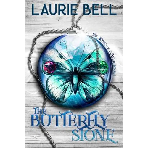 The Butterfly Stone: The Stones of Power, Book 1
