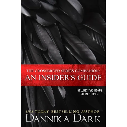The Crossbreed Series Companion: An Insider's Guide