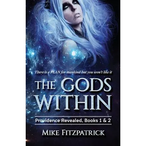 The Gods Within: Providence Revealed, Books 1 & 2
