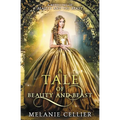 A Tale of Beauty and Beast: A Retelling of Beauty and the Beast