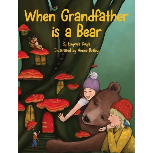 When Grandfather is a Bear - Hardcover