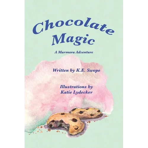 Chocolate Magic: A Marmora Adventure