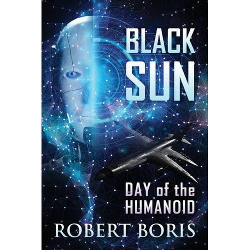 Black Sun: Day of the Humanoid