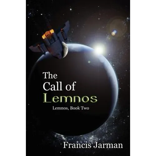 The Call of Lemnos: A Science Fiction Novel: Lemnos, Book Two