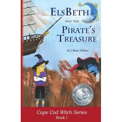ElsBeth and the Pirate's Treasure: Book I in the Cape Cod Witch Series