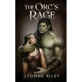 The Orc's Rage: A Dark Romance