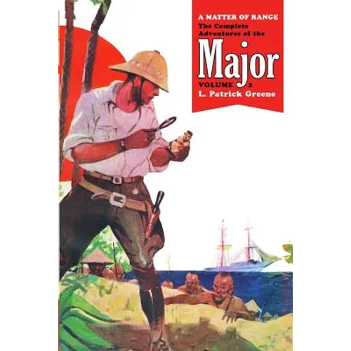 A Matter of Range: The Complete Adventures of the Major, Volume 2