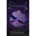 The Ever-Dark