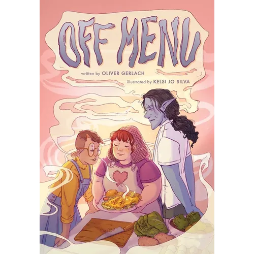 Off Menu: A Graphic Novel