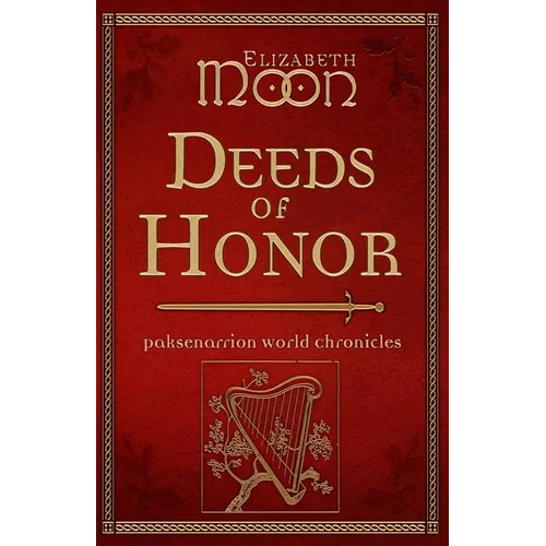 Deeds of Honor: Paksenarrion World Chronicles