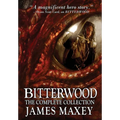 Bitterwood: The Complete Collection