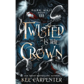 Twisted is the Crown