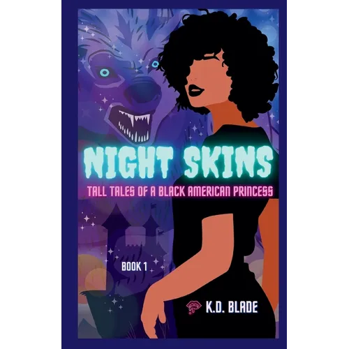 Night Skins: Tall Tales of a Black American Princess