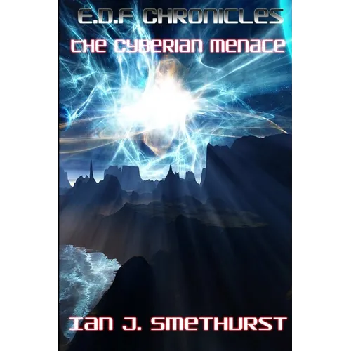 E.D.F Chronicles - The Cyberian menace.