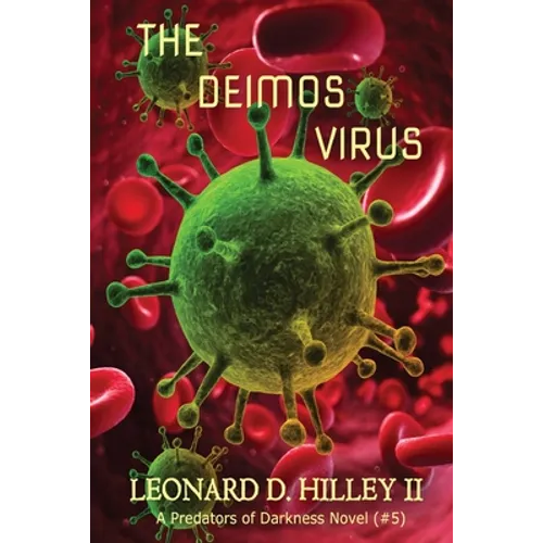 The Deimos Virus: Predators of Darkness Series: Book Five