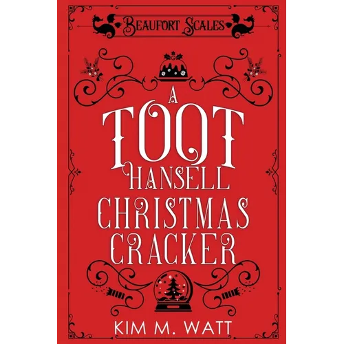 A Toot Hansell Christmas Cracker: A Beaufort Scales Christmas Collection
