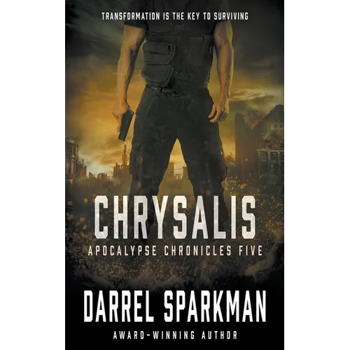 Chrysalis: An Apocalyptic Thriller
