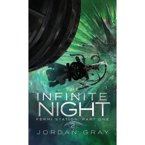 The Infinite Night Book 2: Fermi Station Part 1