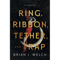 Ring, Ribbon, Tether, and Trap