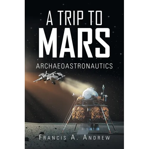 A Trip to Mars: Archaeoastronautics