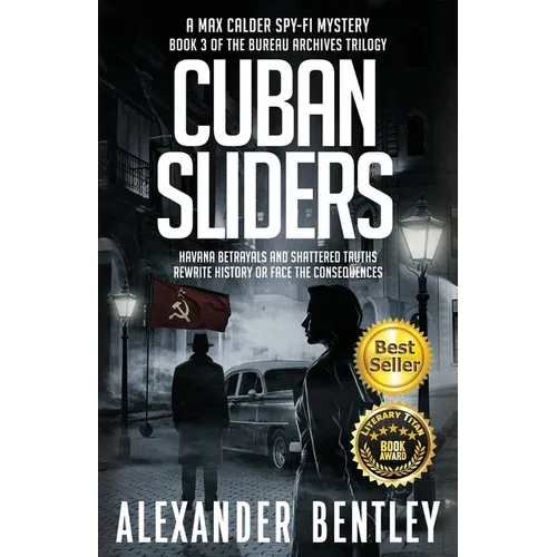 Cuban Sliders: A Max Calder SpyFi Mystery
