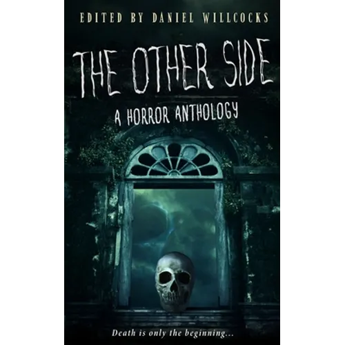 The Other Side: A Horror Anthology