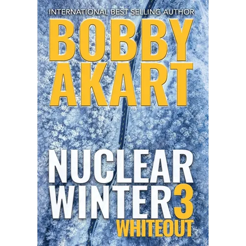 Nuclear Winter Whiteout: Post Apocalyptic Survival Thriller