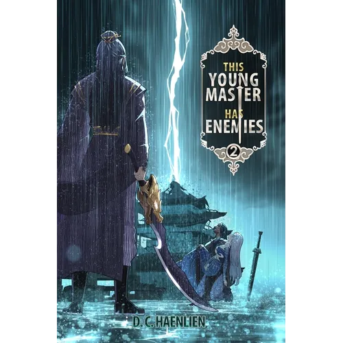 This Young Master Has Enemies: A Cultivation Fantasy