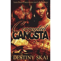 Corrupted by a Gangsta