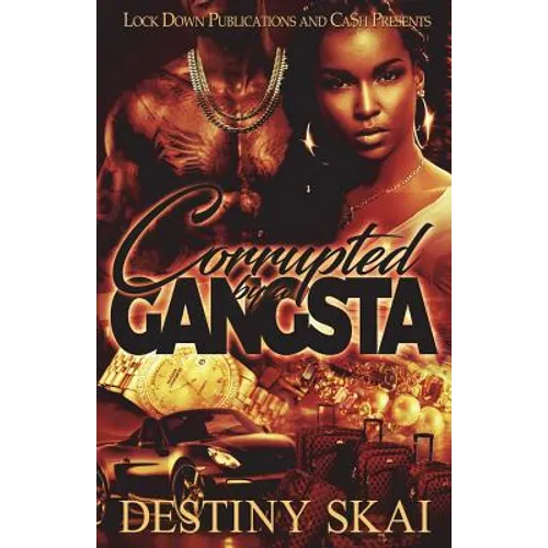Corrupted by a Gangsta