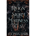 A Reign of Storm and Madness