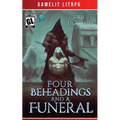 Four Beheadings and a Funeral