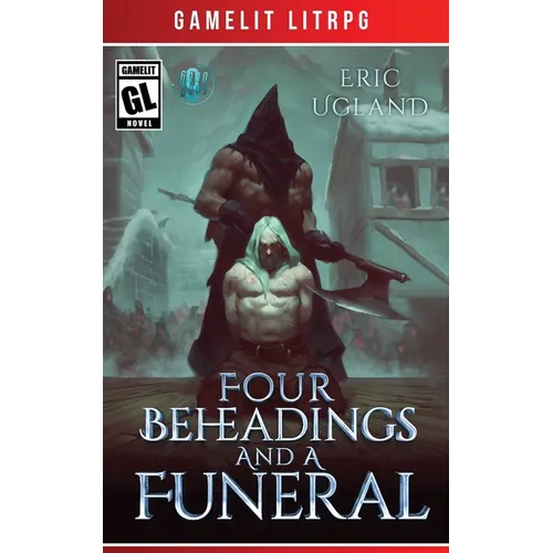 Four Beheadings and a Funeral