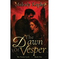 The Dawn of Vesper: A Gothic Dark Fantasy Romance of Tragic Love and War