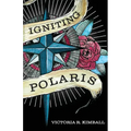 Igniting Polaris