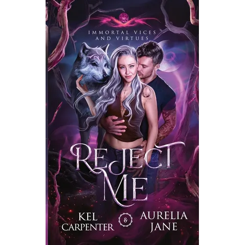 Reject Me: A Rejected Mate Vampire Shifter Romance