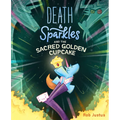 Death & Sparkles and the Sacred Golden Cupcake: Book 2