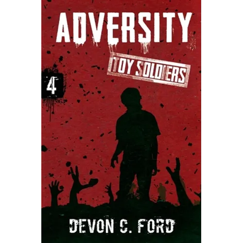 Adversity: Toy Soldiers Book Four
