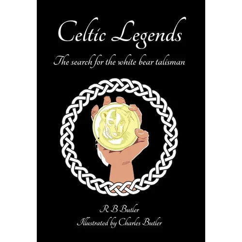 Celtic Legends: The Search for the White Bear Talisman