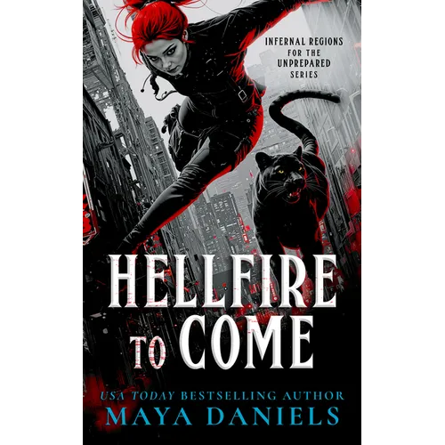 Hellfire to Come: Snarky Urban Fantasy Series