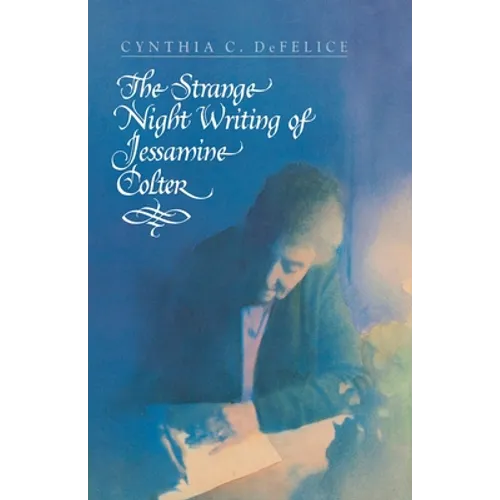 The Strange Night Writing of Jessamine Colter