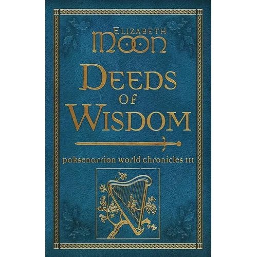 Deeds of Wisdom: Paksenarrion World Chronicles III