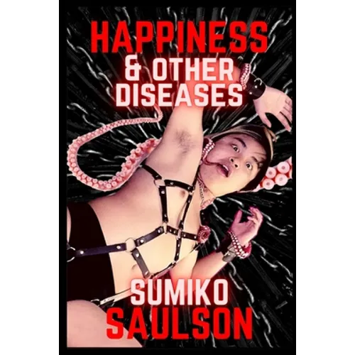 Happiness & Other Diseases