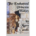 The Enchanted Princess Wakes
