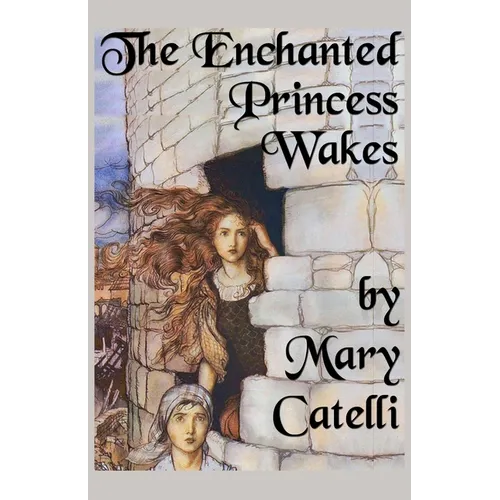 The Enchanted Princess Wakes