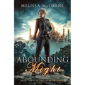 Abounding Might