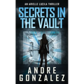 Secrets in the Vault (An Arielle Lucila Thriller)
