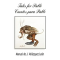 Tales for Pablo / Cuentos Para Pablo